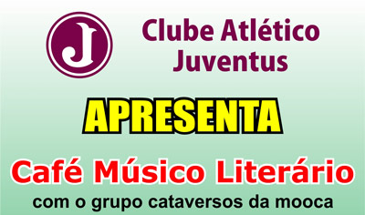 Juventus apresenta Café Músico Literário