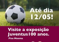 Visite a Exposição "Juventus 100 Anos"