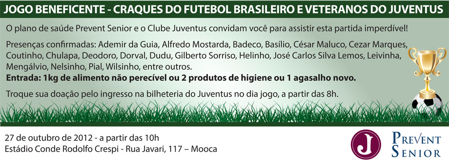 Jogo Beneficente – Craques do Futebol Brasileiro e Veteranos do Juventus