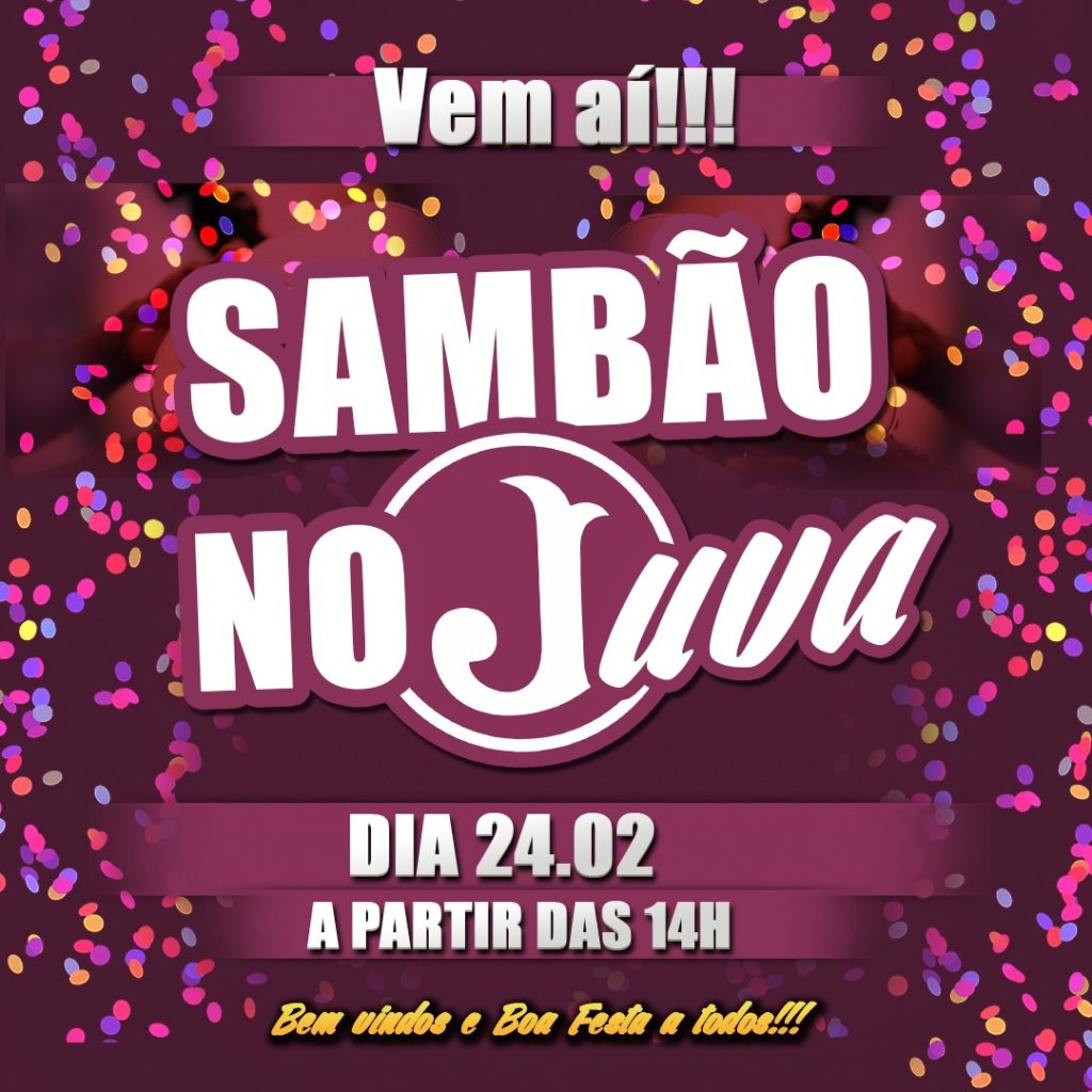 Sambão no Juva vem aí