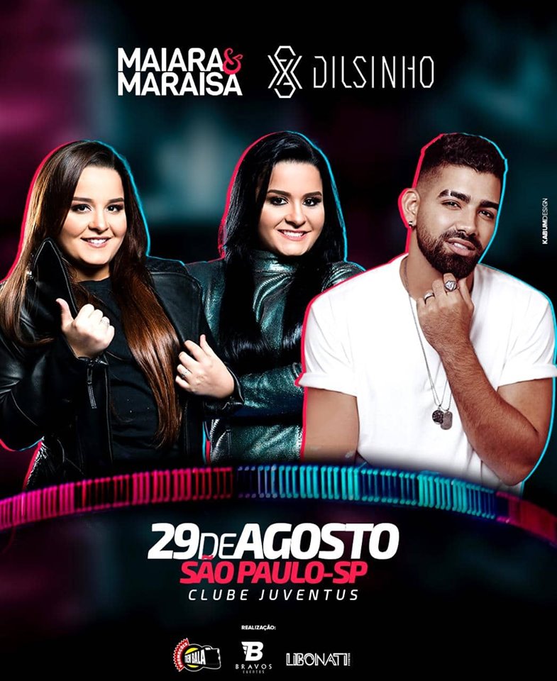 Maiara & Maraisa e Dilsinho- Este evento não é organizado pelo Clube Atlético Juventus