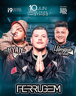 Festival Juvas com Ferrugem, Mc Ryan e Dj Henrique de Ferraz