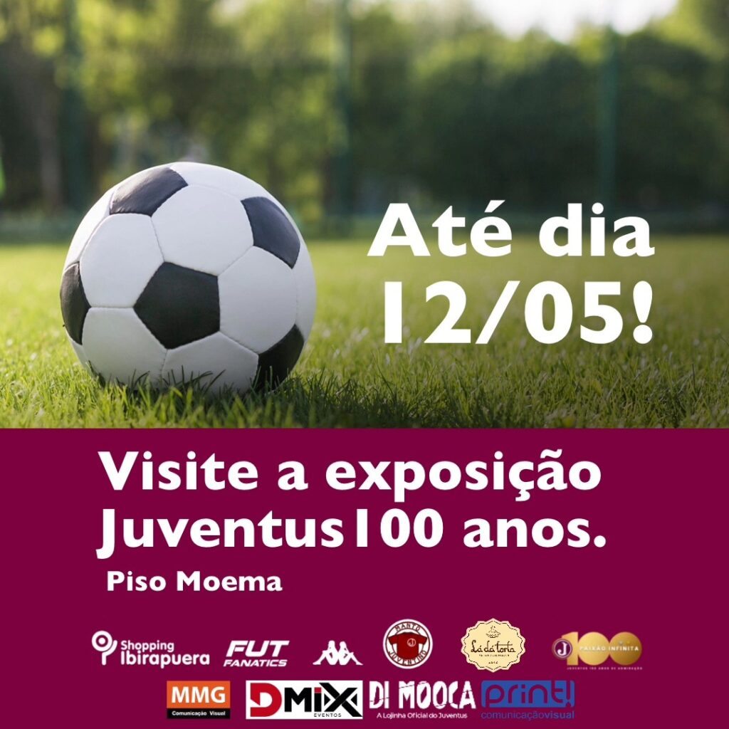 Visite a Exposição “Juventus 100 Anos”