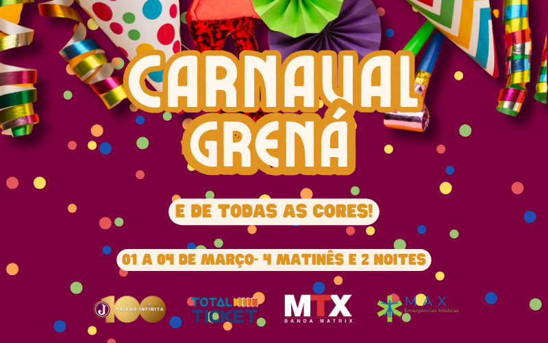 Carnaval Grená e de Todas as Cores 2025