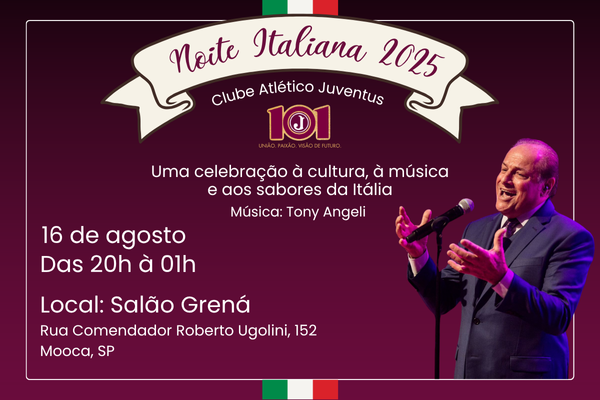 Noite Italiana 2025 – Uma Celebração Inesquecível da Cultura Italiana na Mooca