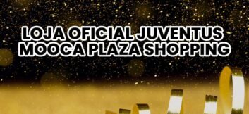 Inauguração Centenária: Loja Oficial Juventus Mooca Plaza Shopping