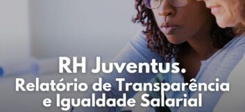 Rh divulga Relatório de Transparência e Igualdade Salarial de Mulheres e Homens 2º Semestre 2025