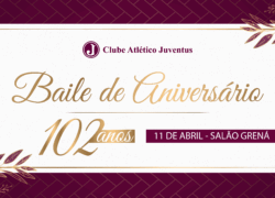 102 ANOS DO JUVENTUS: CELEBRAÇÃO DE ANIVERSÁRIO SERÁ UM BAILE NA SEDE SOCIAL